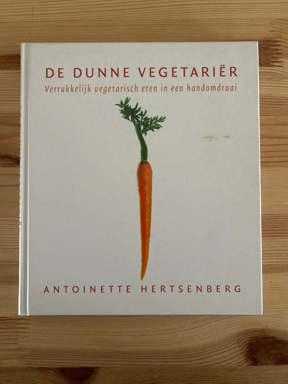 De Dunne Vegetariër: Heerlijk vegetarisch eten, Hoofdgerechten, Vegetarisch, Overige gebieden, Ophalen