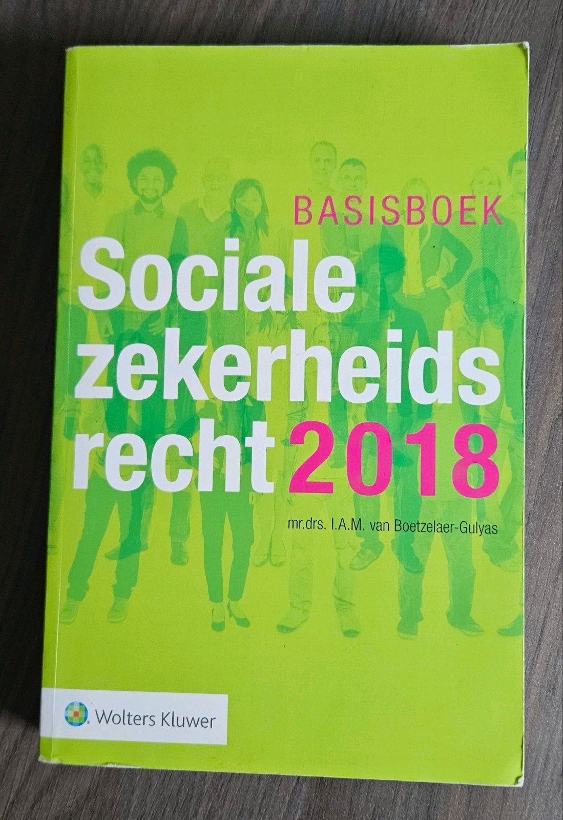 Basisboek Sociale Zekerheidsrecht 2018, Gelezen, Mr.drs. J.A.M. van Boetzelaer-Guyas, Gamma, HBO