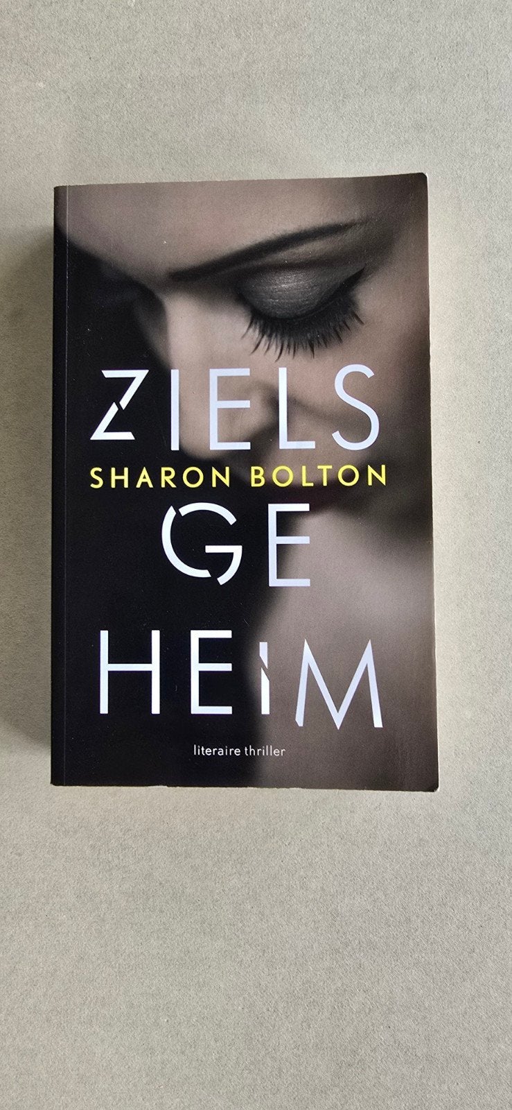 Zielsgeheim - Sharon Bolton (Literaire thriller), Boeken, Thrillers, Ophalen of Verzenden, Zo goed als nieuw, Sharon Bolton, Wereld overig