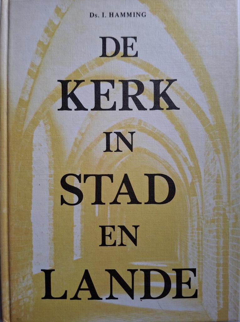 De Kerk in Stad en Lande - Ds. I. Hamming, Ophalen of Verzenden, Gelezen, Ds. I. Hamming