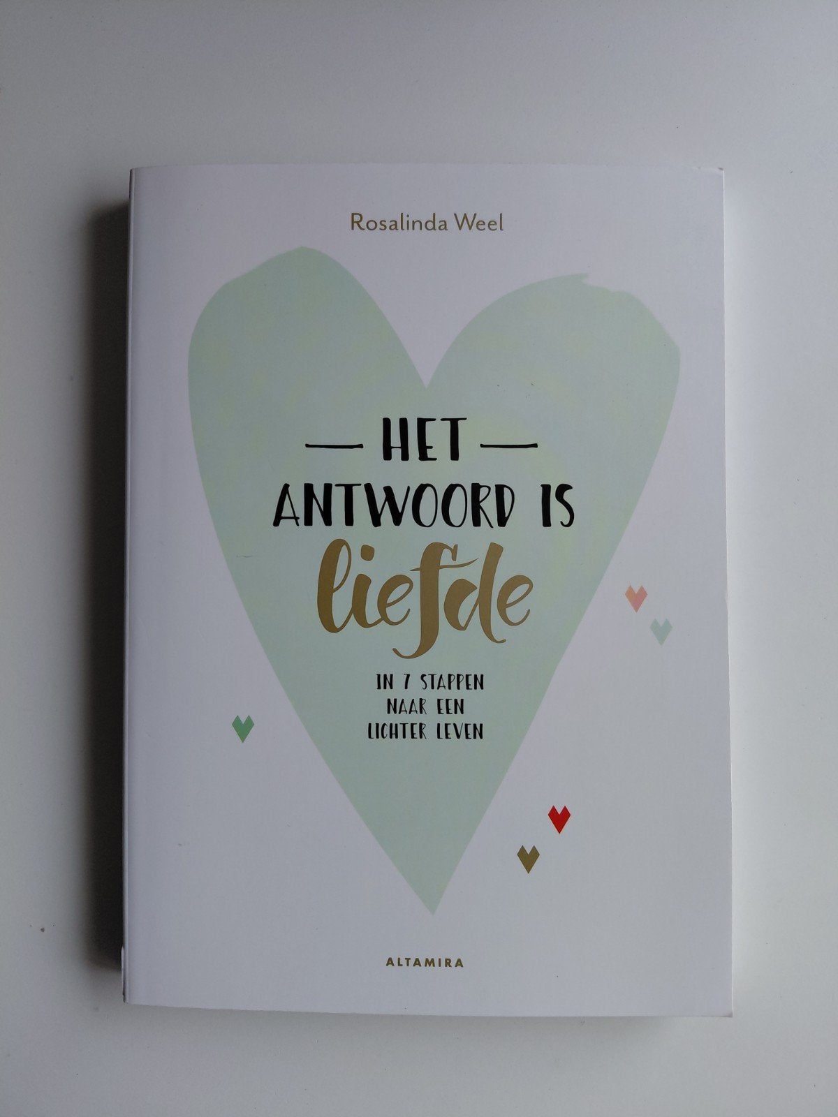 Rosalinda Weel - Het antwoord is liefde, Ophalen of Verzenden, Zo goed als nieuw, Rosalinda Weel