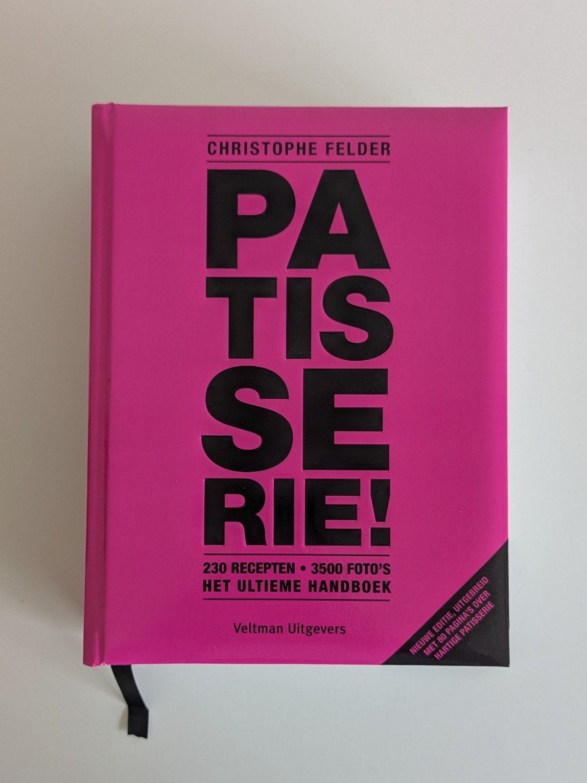 Christophe Felder: Patisserie! Kookboek Nieuw, Nieuw, Ophalen of Verzenden, Christophe Felder, Taart, Gebak en Desserts