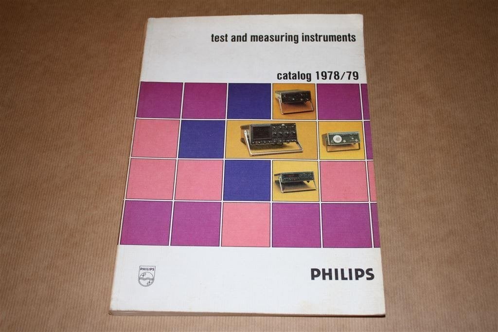 Philips Test and Measuring Instruments - Catalog 1978/79 !!, Ophalen of Verzenden, Gelezen