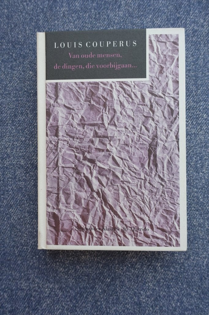 Louis Couperus. Van oude mensen, de dingen, die voorbijgaan, Ophalen of Verzenden, Nieuw, Nederland