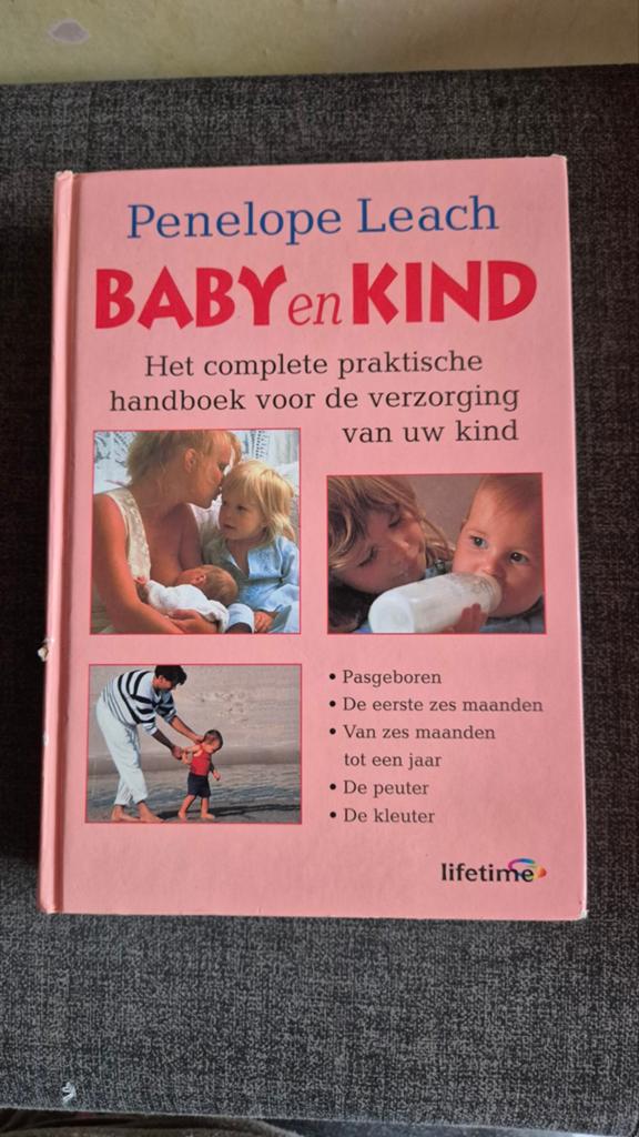 Baby en Kind - Penelope Leach (onbeschadigd), Ophalen of Verzenden, Zo goed als nieuw, Opvoeding tot 6 jaar, Penelope Leach