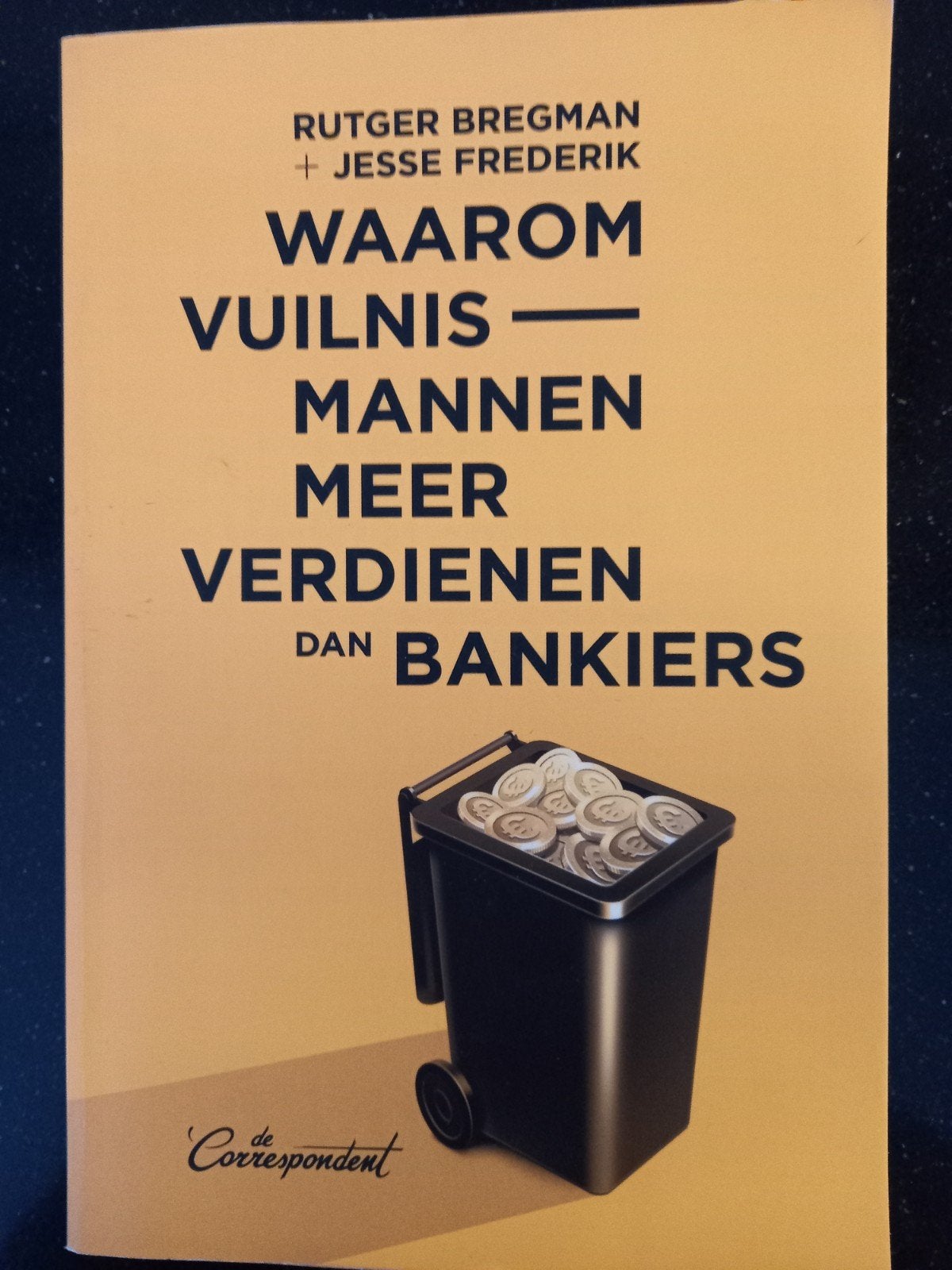Waarom vuilnismannen meer verdienen dan bankiers, Boeken, Ophalen of Verzenden, Zo goed als nieuw, Rutger Bregman; Jesse Frederik