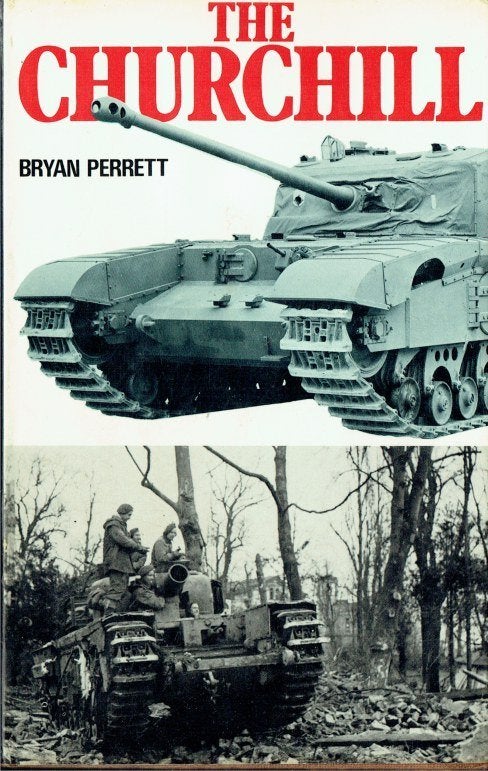 The Churchill (tank) door Bryan Perrett, Tweede Wereldoorlog, Ophalen of Verzenden, Zo goed als nieuw, Landmacht