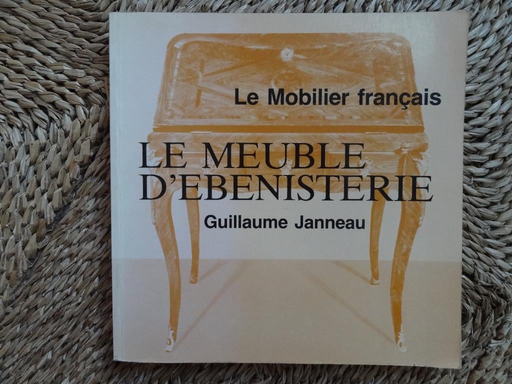 Le meuble d'ébenisterie, Guillaume Janneau,, Boeken, Kunst en Cultuur | Beeldend, Gelezen, Overige onderwerpen, Verzenden