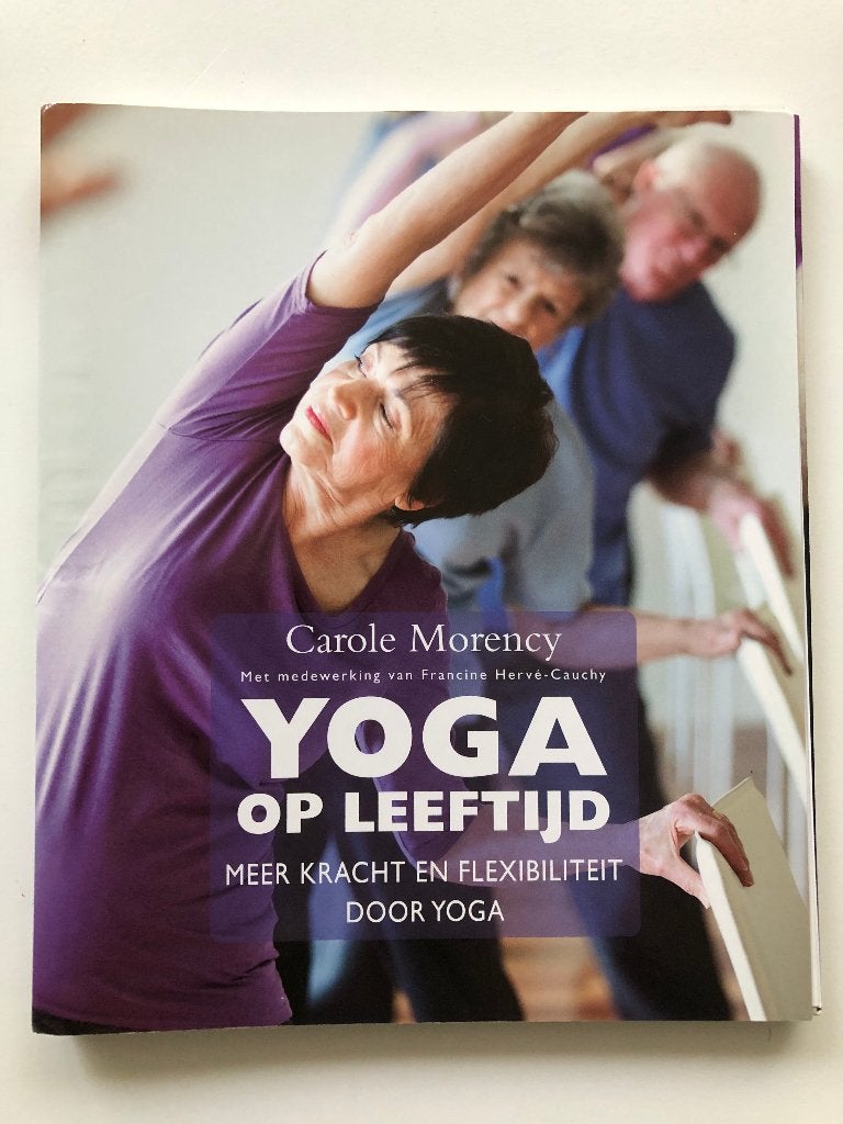 Yoga op leeftijd, Verzenden, Zo goed als nieuw, Gezondheid en Conditie, Carole Morency