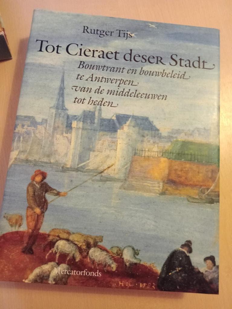 Tot Cieraet deser Stadt - Rutger Tijs - over Antwerpen, Ophalen of Verzenden, Zo goed als nieuw, Architecten