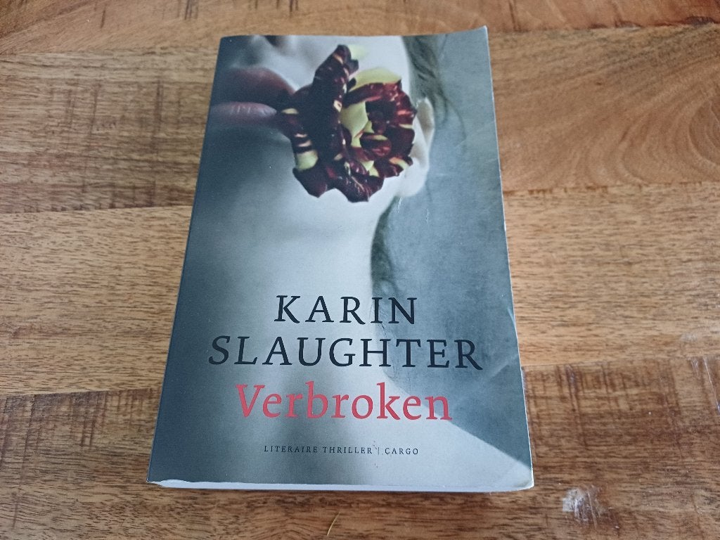 Karin Slaughter-Verbroken, Ophalen of Verzenden, Zo goed als nieuw, Karin Slaughter