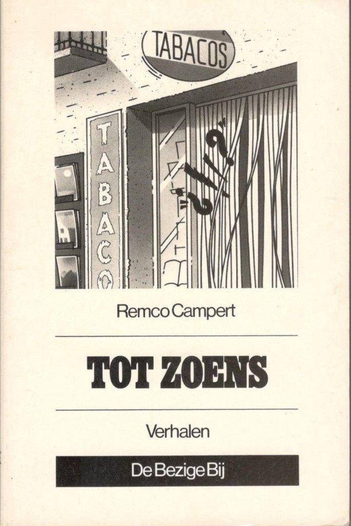Remco Campert - Tot zoens. Verhalen., Ophalen of Verzenden, Zo goed als nieuw