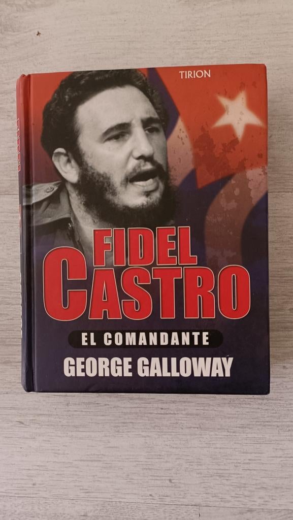Fidel Castro: El Comandante - George Galloway, Ophalen of Verzenden, Gelezen, George Galloway, Europa overig