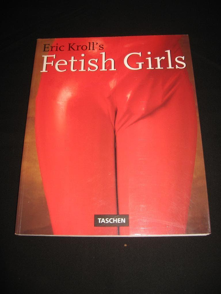 Fetisch girls  Eric Kroll, Ophalen of Verzenden, Zo goed als nieuw, Fotografen