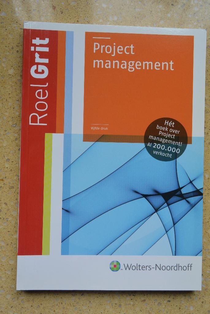 Projectmanagement Projectmatig werken in praktijk Roel Grit, Roel Grit, Ophalen of Verzenden, Management, Zo goed als nieuw