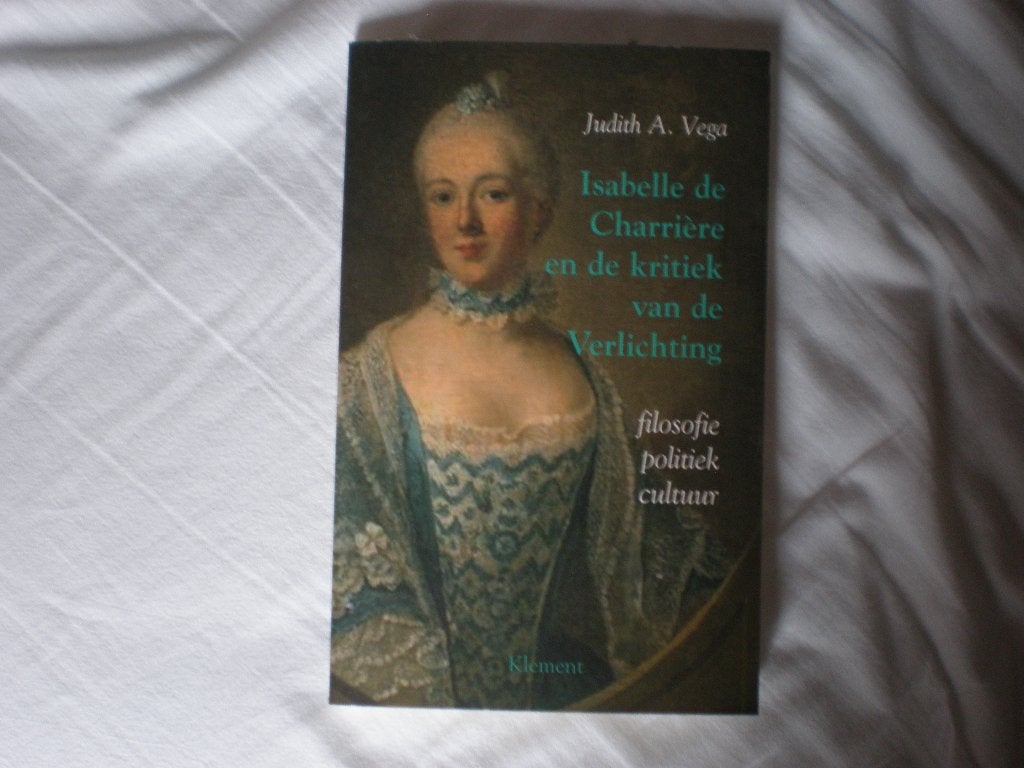 Boek. Isabelle de Charriére en de kritiek van de verlichting, Ophalen of Verzenden, Gelezen, Judith A. Vega.