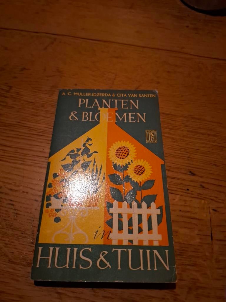 Planten & Bloemen in Huis & Tuin - A.C. Muller-Idzerda, Boeken, Ophalen of Verzenden, Gelezen, A.C. Muller-Idzerda & Cita van Santen