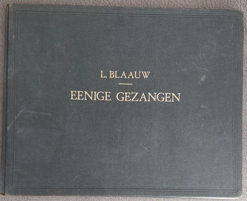 L. Blaauw: Eenige gezangen, Ophalen of Verzenden, Gelezen, Artiest