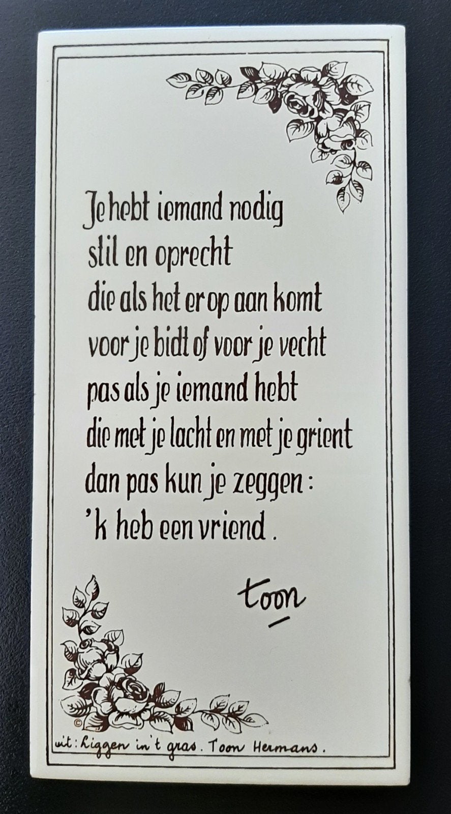Toon Hermans,gedicht,je hebt iemand nodig...., Ophalen of Verzenden