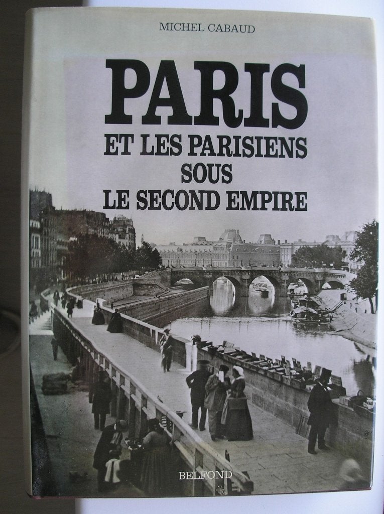 1852-1870 Paris et les Parisiens sous le second Empire, Boeken, Ophalen of Verzenden, Zo goed als nieuw, Fotografen