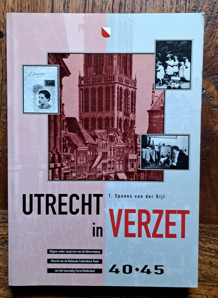 Utrecht in verzet 1940-1945 door T. Spaans van der Bijl, Boeken, Tweede Wereldoorlog, Nieuw, Ophalen of Verzenden, T. Spaans van der Bijl