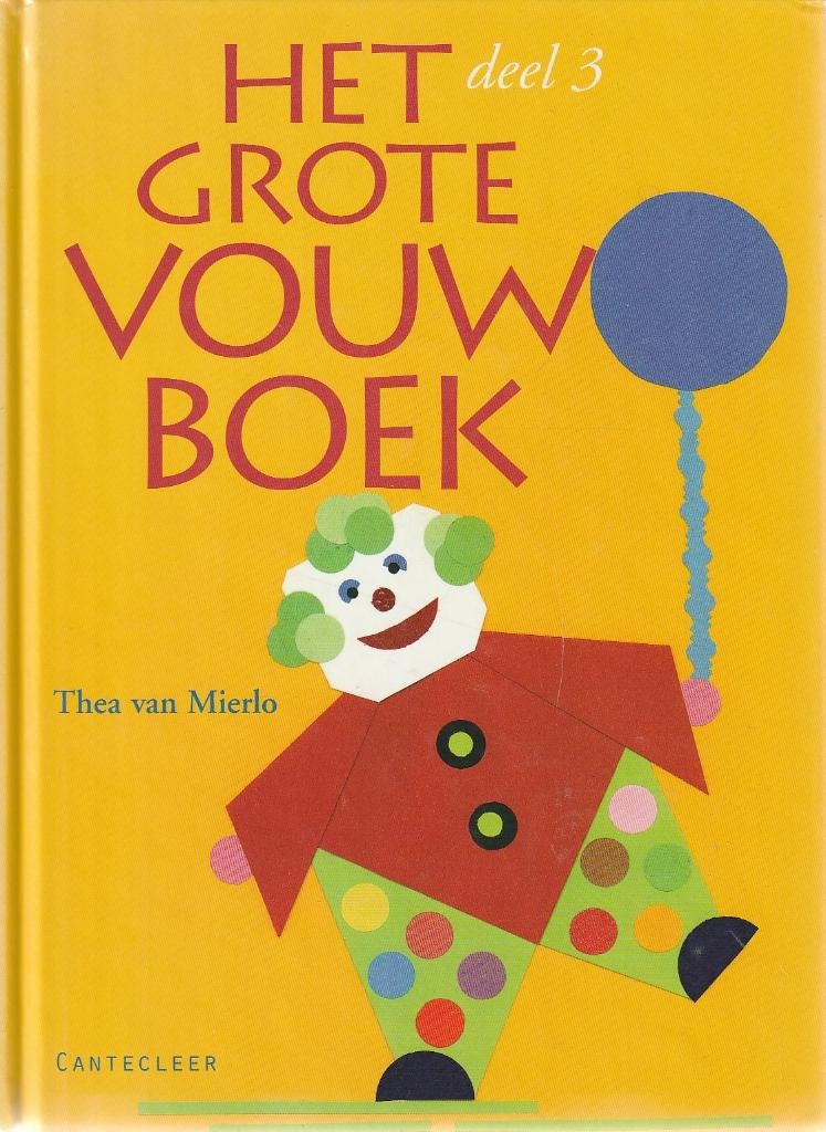 HET GROTE VOUWBOEK deel 3 - Thea van Mierlo, Verzenden, Gelezen, Fictie algemeen, 4 jaar