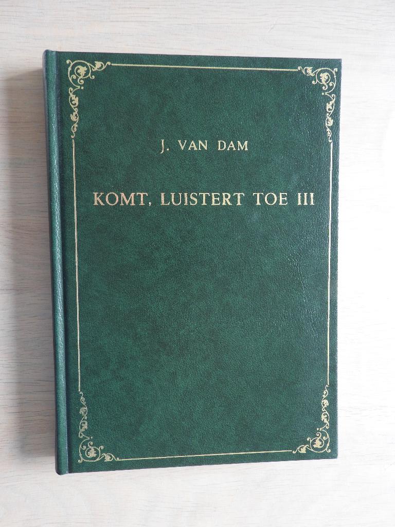 J. van Dam - Komt, luistert toe III, Boeken, Ophalen of Verzenden, Zo goed als nieuw