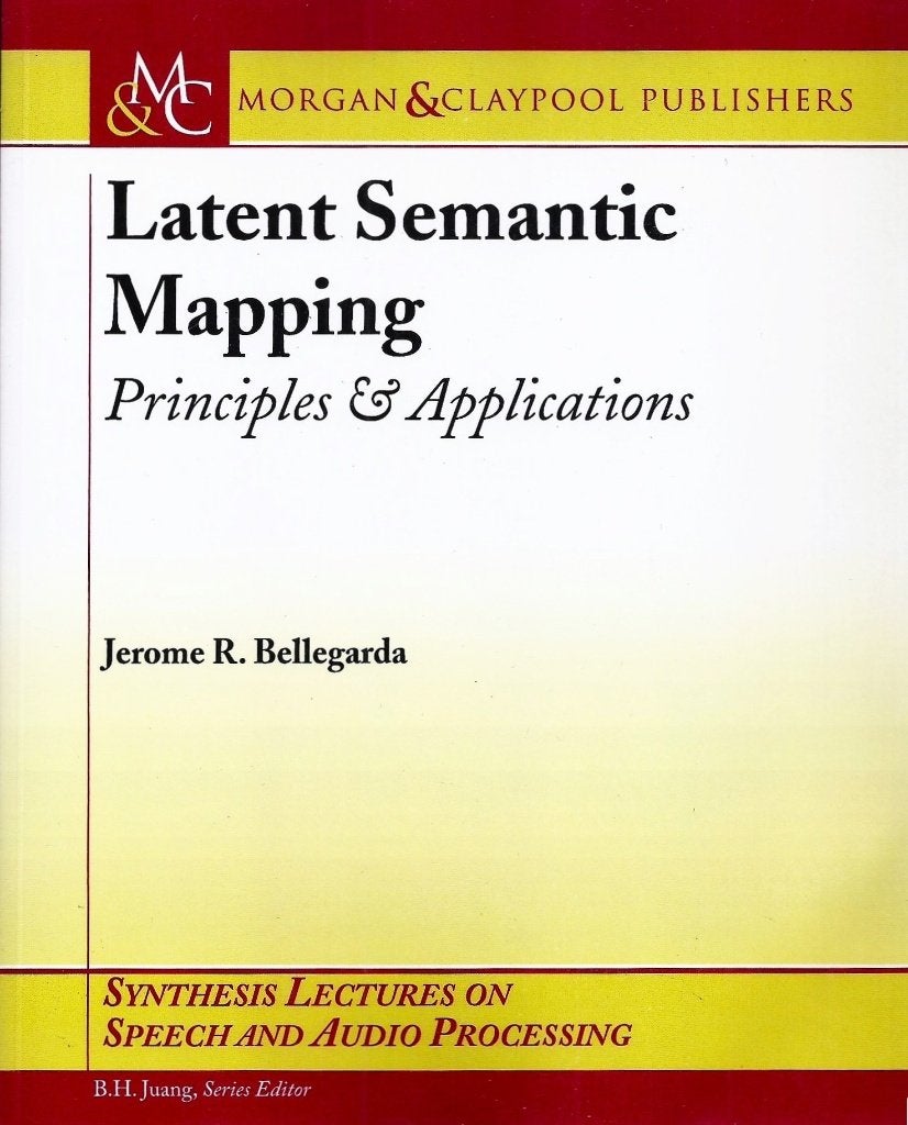 Latent Semantic Mapping - Jerome R. Bellegarda 9781598291049, Boeken, Ophalen of Verzenden, Zo goed als nieuw, Jerome R. Bellegarda