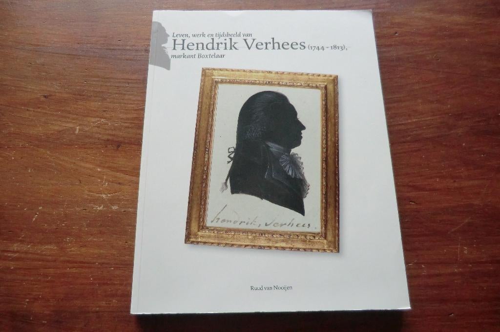 boek - Hendrik Verhees (1744-1813) - van Nooijen / Boxtel, Ophalen of Verzenden, Gelezen