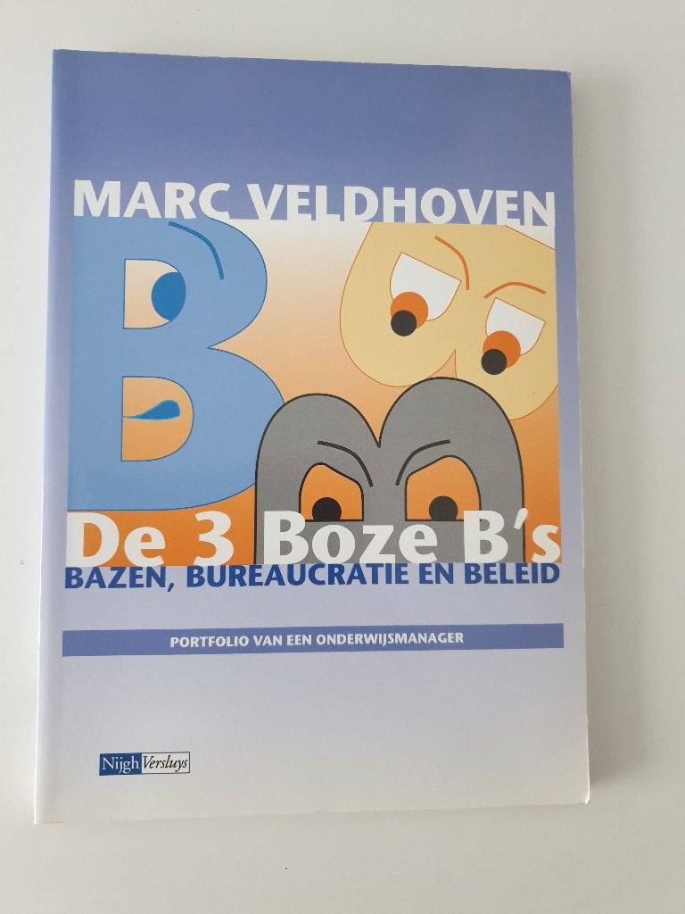 De 3 Boze B's : Bazen, Bureaucratie en Beleid, Ophalen of Verzenden, Zo goed als nieuw, Management
