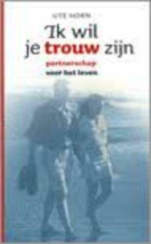 Ik wil je trouw zijn U.Horn 9043510149, Ophalen of Verzenden, Zo goed als nieuw, Sociale psychologie, U.Horn