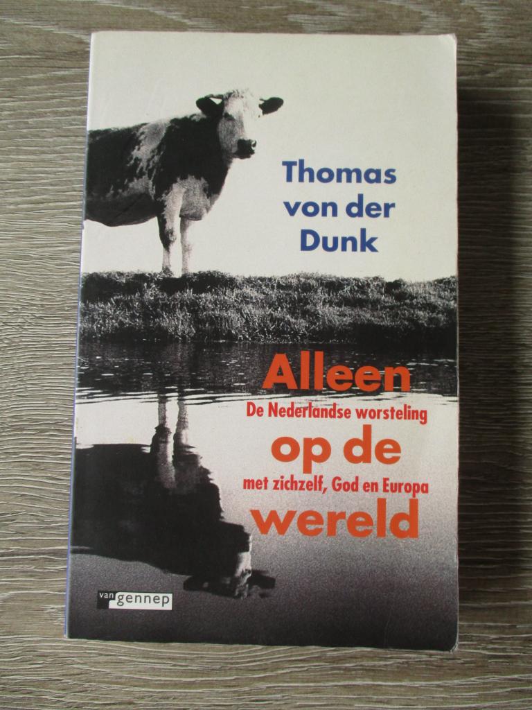 Alleen op de wereld - Thomas von der Dunk, Ophalen of Verzenden, Gelezen, Nederland