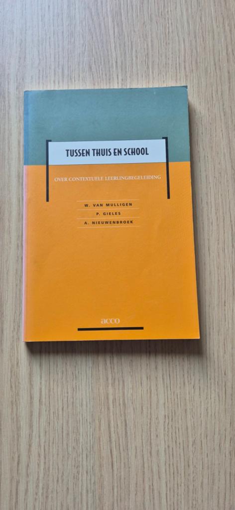 Tussen Thuis en School - Contextuele Leerlingbegeleiding, Gelezen, Verzenden, HBO, W. van Mulligen, P. Gieles, A. Nieuwenbroek
