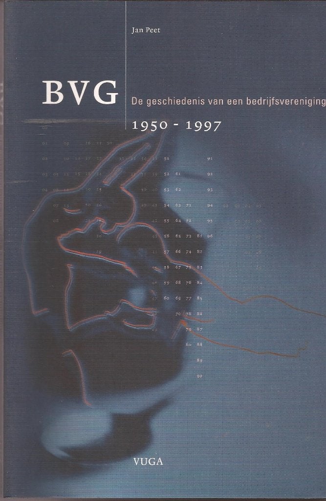Jan Peet. BVG. De geschiedenis van een bedrijfsvereniging., Ophalen, 20e eeuw of later, Zo goed als nieuw