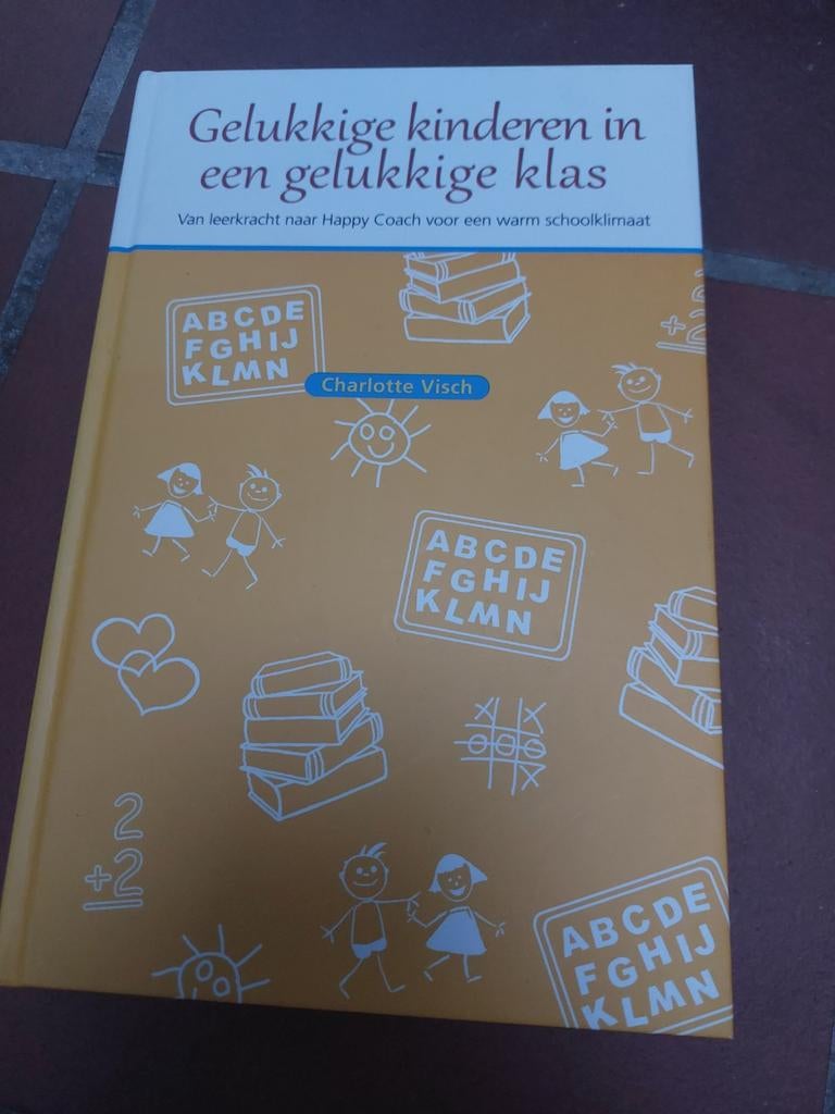Gelukkige kinderen in een gelukkige klas - Charlotte Visch, Ophalen of Verzenden, Zo goed als nieuw, Overige niveaus, Overige vakken