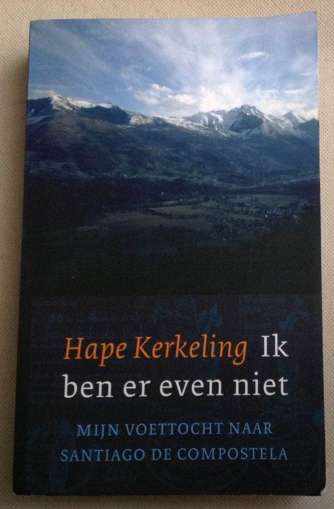 Ik Ben Er Even Niet Voettocht Naar Santiago De Compostela, Boeken, Verzenden, Gelezen