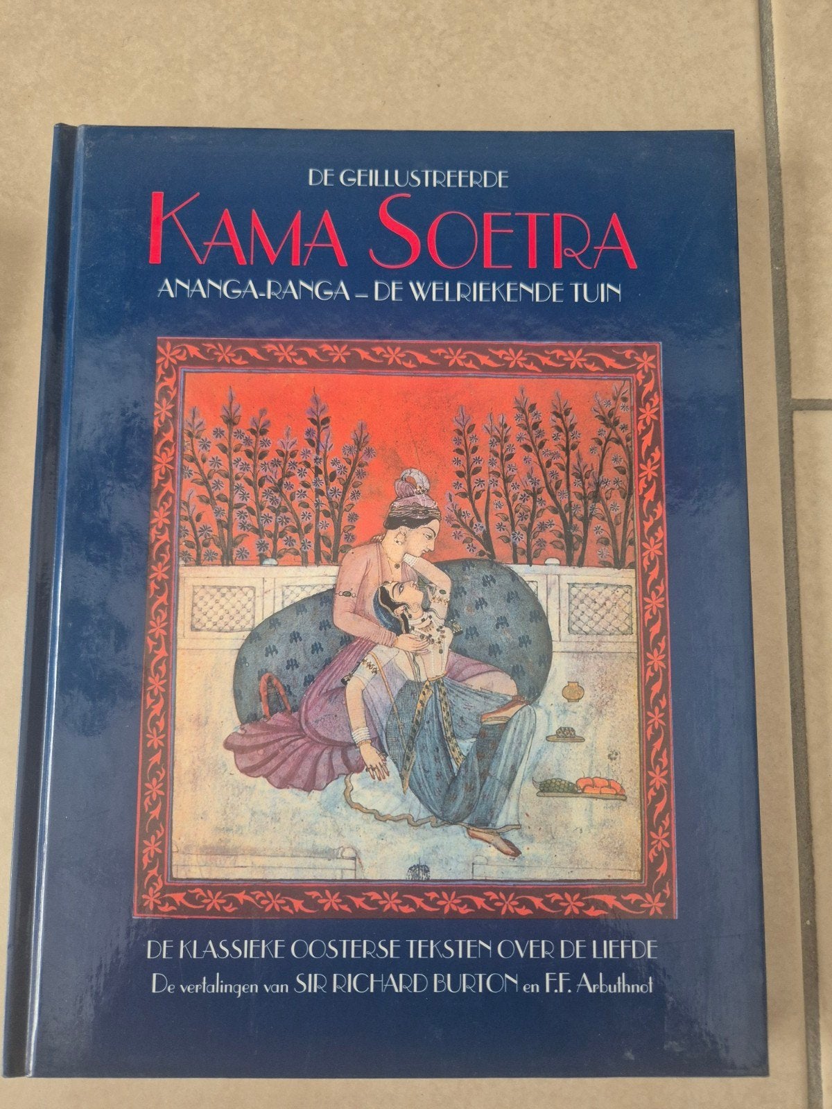 Kama Soetra: De Geïllustreerde Klassieke Oosterse Teksten, Ophalen of Verzenden, Zo goed als nieuw, Sir Richard Burton, Vatsyayana, Kalyana Malla, Sjeik Nefzawi