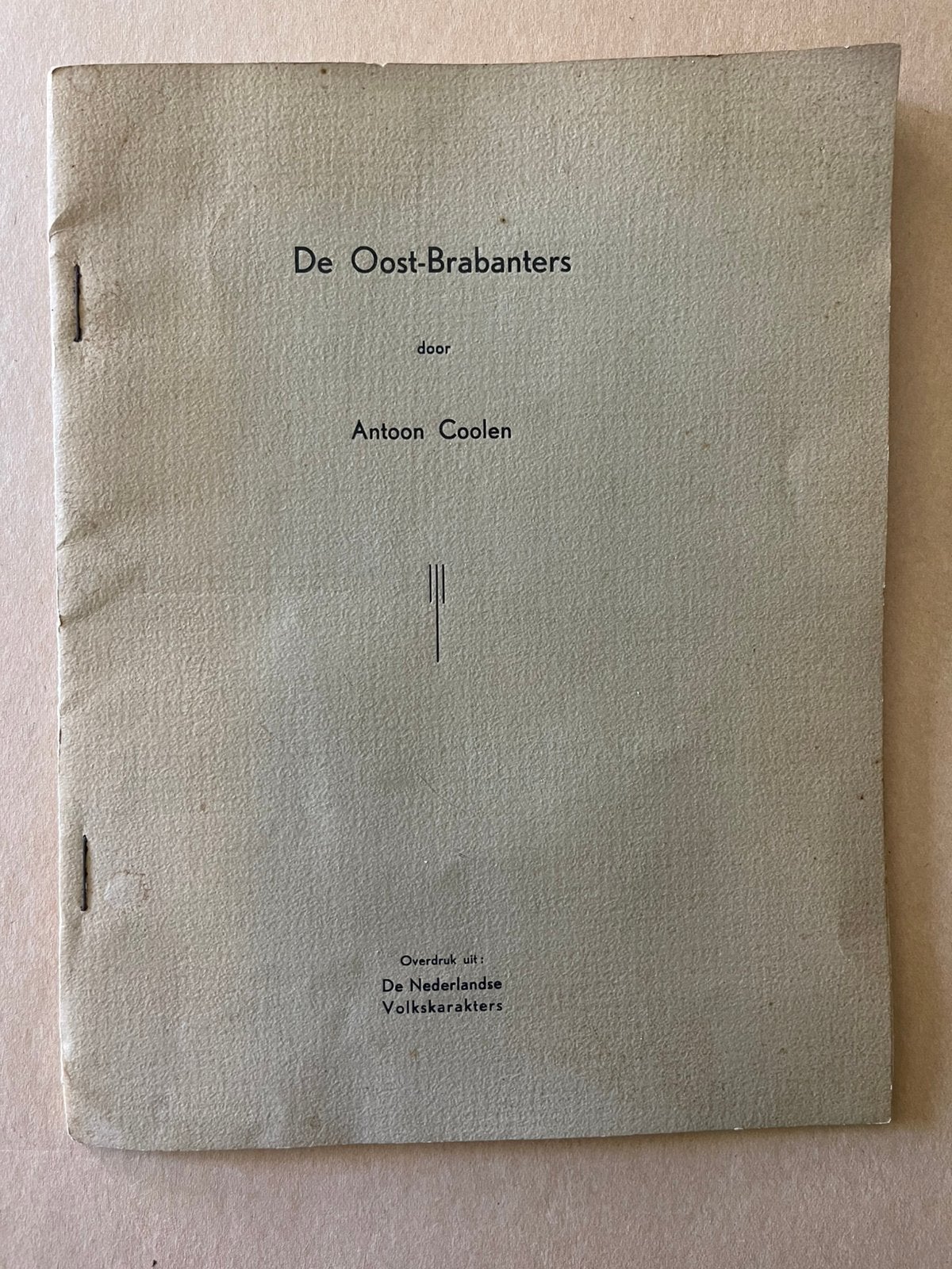 “DE OOST-BRABANTERS”  DOOR ANTOON KOOLEN ZÉLF GESIGNEERD, Ophalen of Verzenden, Gelezen