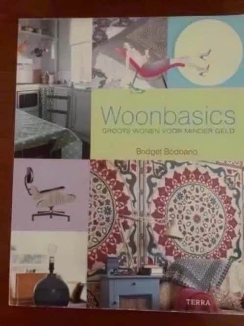 Woonbasics / groots wonen voor minder geld / B Bodoano, Verzenden, Zo goed als nieuw, Interieur en Design