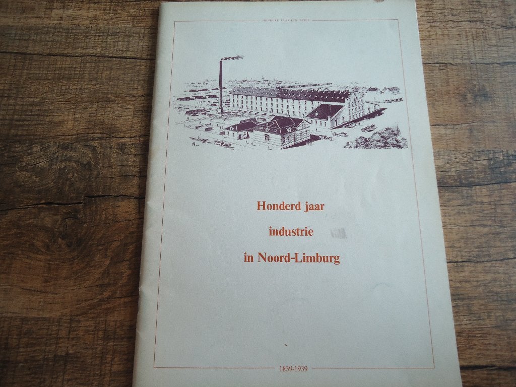 (06) Honderd jaar industrie in Noord-Limburg, 19e eeuw, Verzenden, Zo goed als nieuw, Dr. G.C.P. Linssen