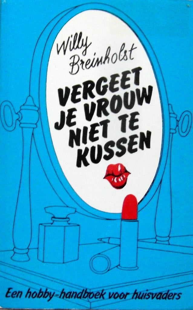 Vergeet je vrouw niet te kussen  Een hobby - handboek, Ophalen of Verzenden, Zo goed als nieuw, Tekenen en Schilderen