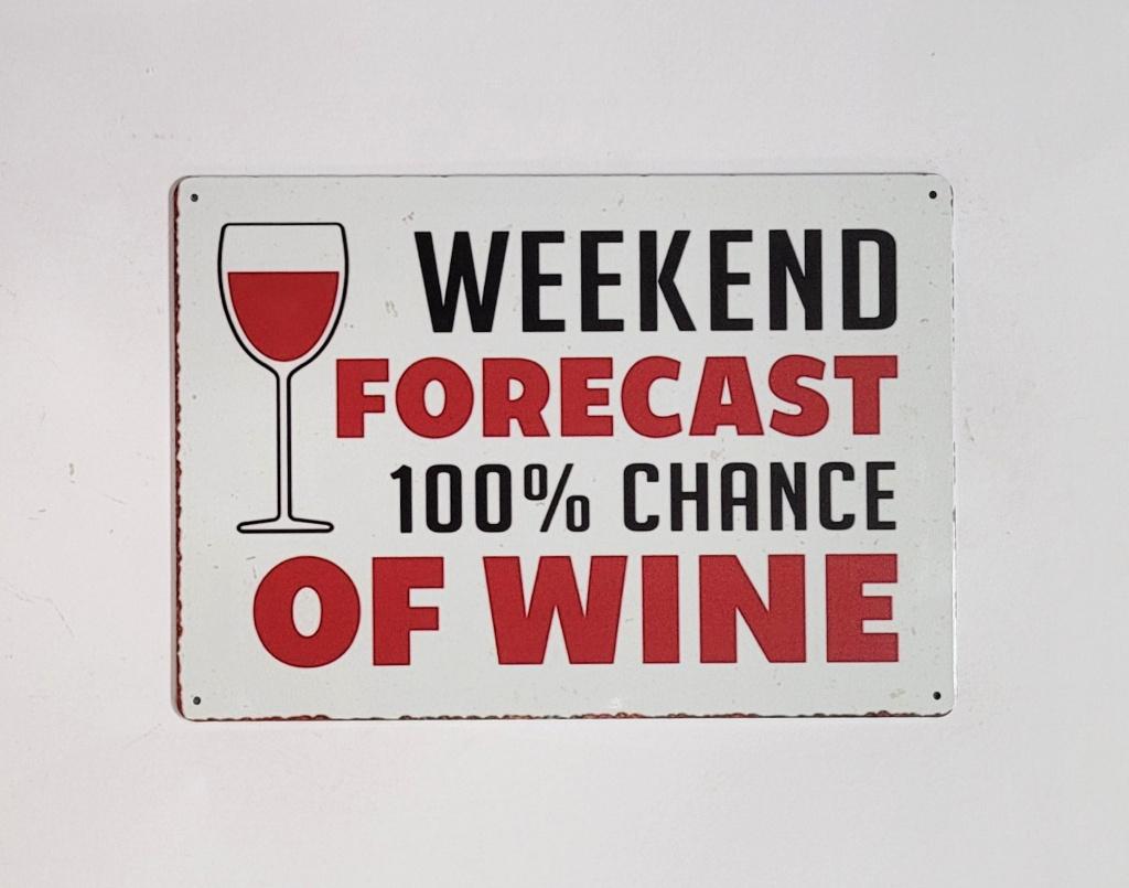 Weekend forecast wine wijn reclamebord van metaal wandbord, Huis en Inrichting, Woonaccessoires | Tekstborden en Spreuken, Info@deconoord.nl