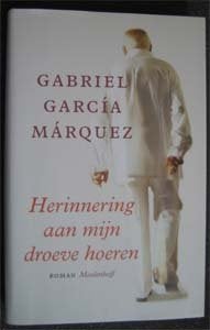 Gabriel Garcia Marquez : Herinnering aan mijn droeve hoeren, Ophalen of Verzenden, Zo goed als nieuw