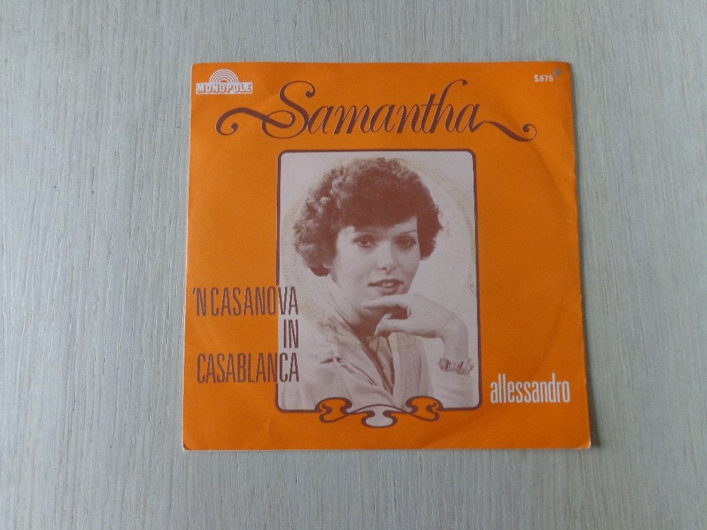 Samantha – 'n Casanova In Casablanca / Allessandro, Cd's en Dvd's, Vinyl Singles, Ophalen of Verzenden, Zo goed als nieuw, 7 inch