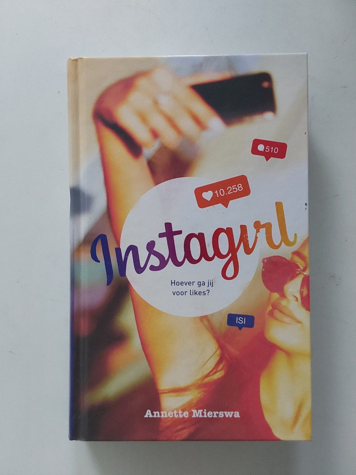 Instagirl / door Annette Mierswa ( in nieuwstaat ), Boeken, Ophalen of Verzenden, Zo goed als nieuw, Annette Mierswa