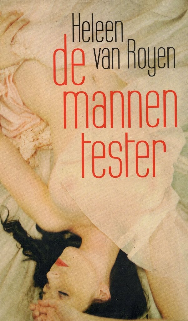 De Mannentester - Heleen Van Royen BOEK 9789049951177, Ophalen of Verzenden, Gelezen, Heleen van Royen