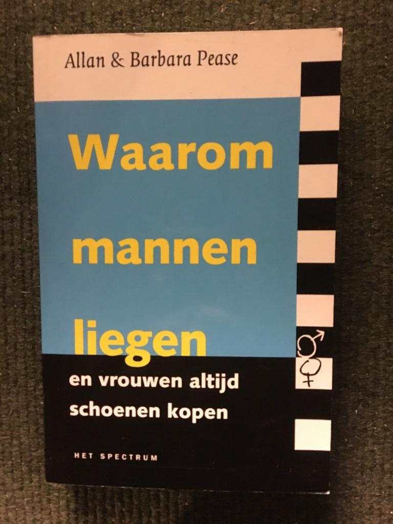 Waarom mannen liegen en vrouwen altijd ; A & B Pease, Ophalen of Verzenden, Zo goed als nieuw, Allan Pease, Barbara Pease