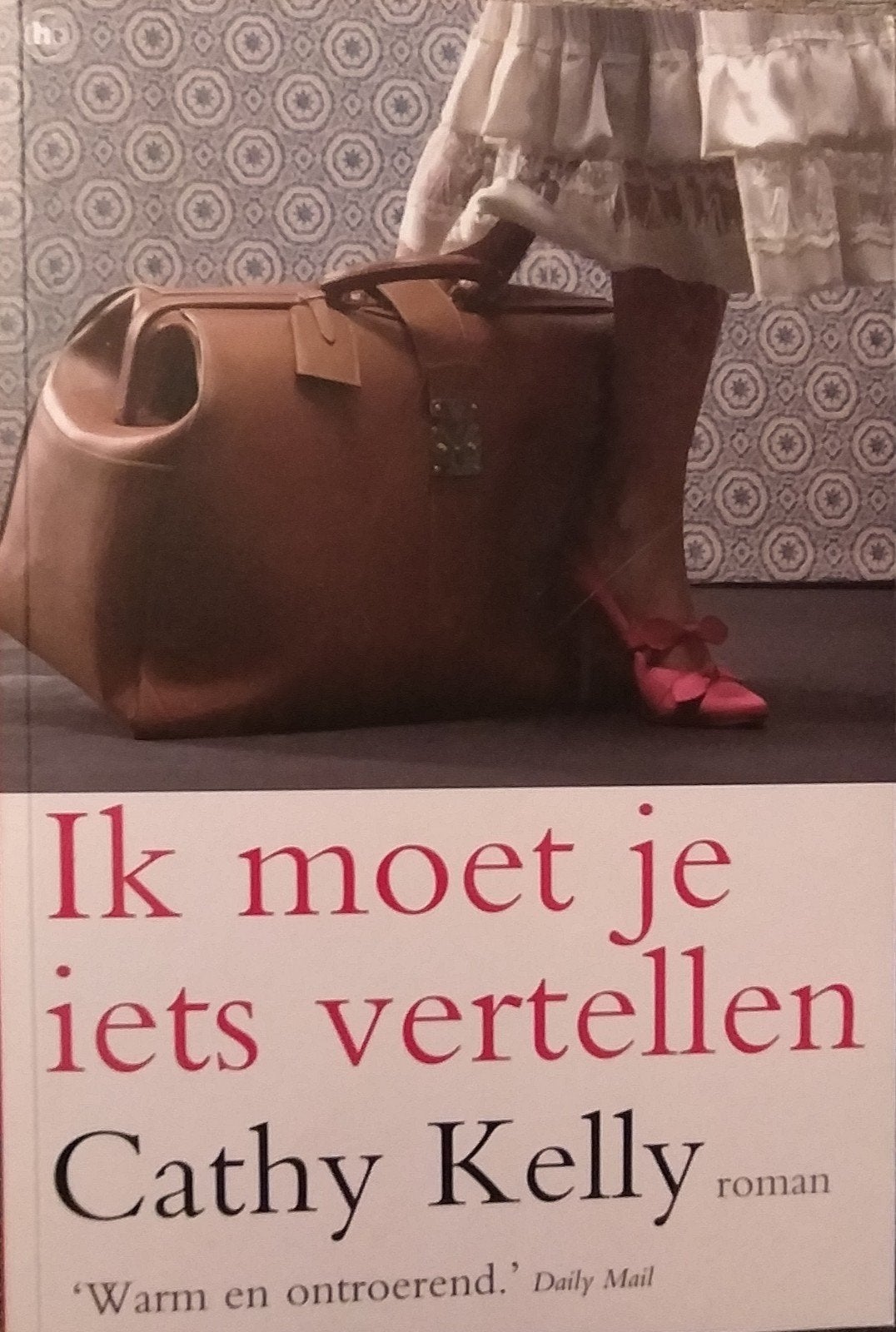 Ik Moet Je Iets Vertellen - Cathy Kelly (roman), Ophalen of Verzenden, Zo goed als nieuw, Cathy Kelly, Europa overig