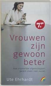 Ute Ehrhardt: Vrouwen zijn gewoon beter, Boeken, Ophalen of Verzenden, Gelezen, Sociale psychologie, Ute Ehrhardt