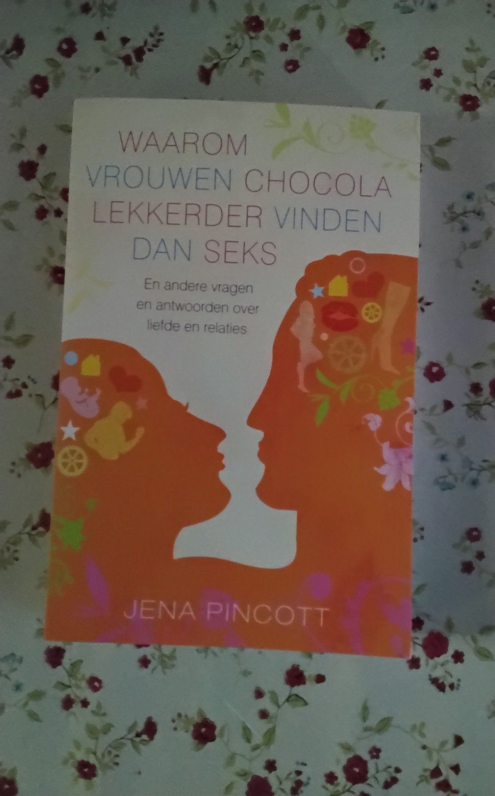 Waarom vrouwen chocola lekkerder vinden dan seks, Ophalen of Verzenden, Zo goed als nieuw, Sociale psychologie, Jena Pincott